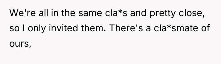 We're all in the same cla*s and pretty close, so...