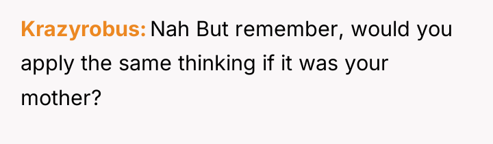 Krazyrobus Nah But remember, would you apply the same thinking...