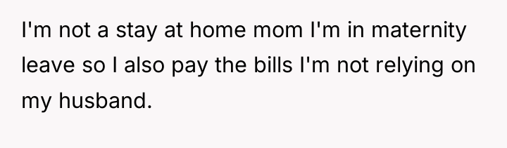 I'm not a stay at home mom I'm in maternity...