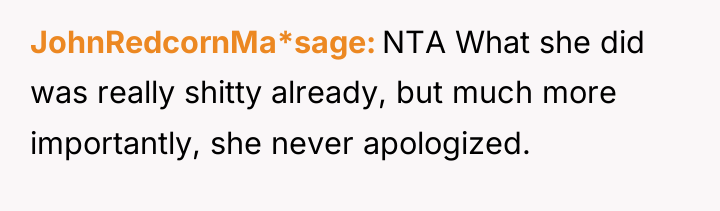JohnRedcornMa*sage NTA What she did was really shitty already, but...