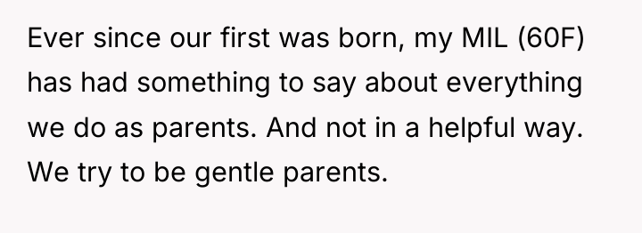 Ever since our first was born, my MIL (60F) has...
