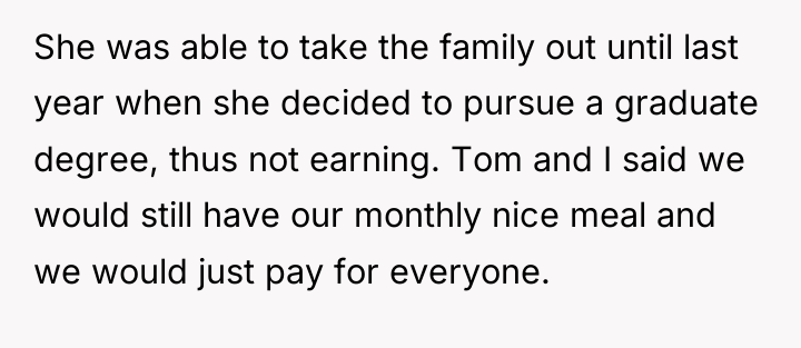 She was able to take the family out until last...