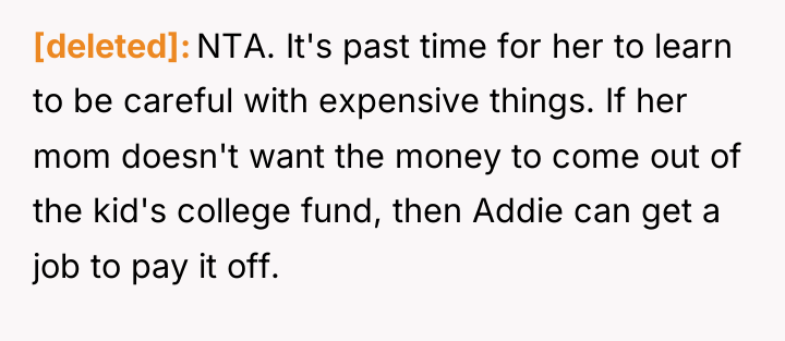 [deleted] NTA. It's past time for her to learn to...