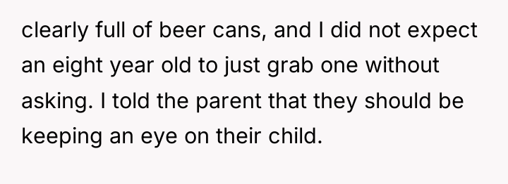 clearly full of beer cans, and I did not expect...