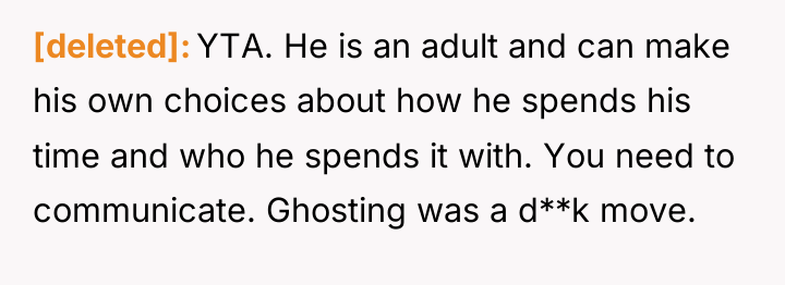 [deleted] YTA. He is an adult and can make his...