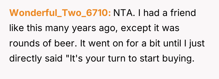 Wonderful_Two_6710 NTA. I had a friend like this many years...