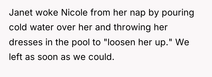 Janet woke Nicole from her nap by pouring cold water...