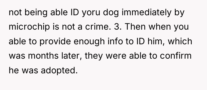 not being able ID yoru dog immediately by microchip is...