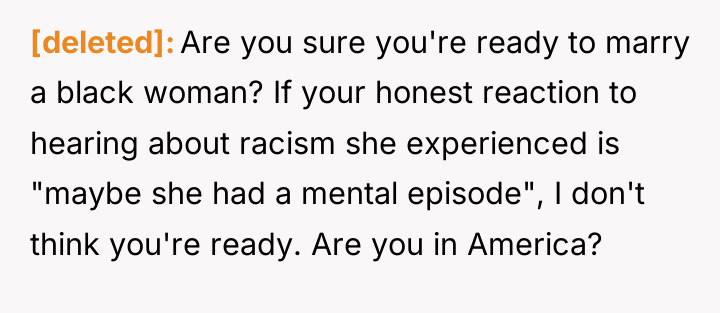 [deleted] Are you sure you're ready to marry a black...