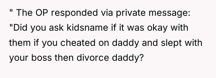 " The OP responded via private message: "Did you ask...