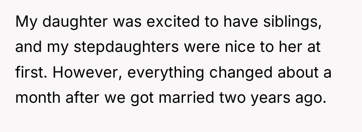 My daughter was excited to have siblings, and my stepdaughters...