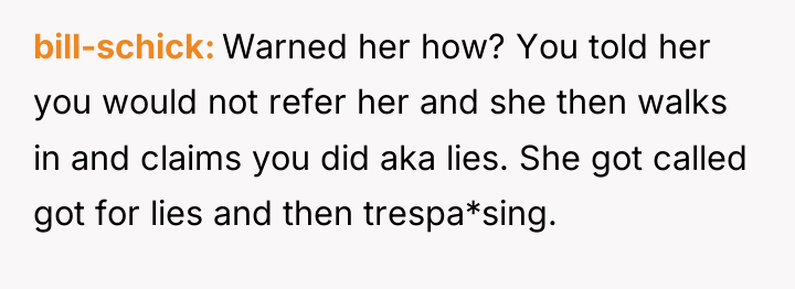 bill-schick Warned her how? You told her you would not...