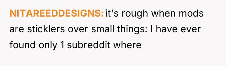 NITAREEDDESIGNS it's rough when mods are sticklers over small things:...