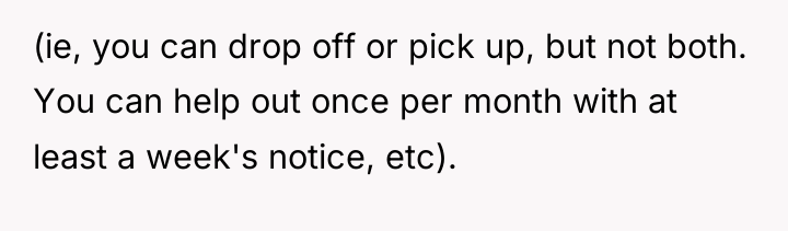 (ie, you can drop off or pick up, but not...