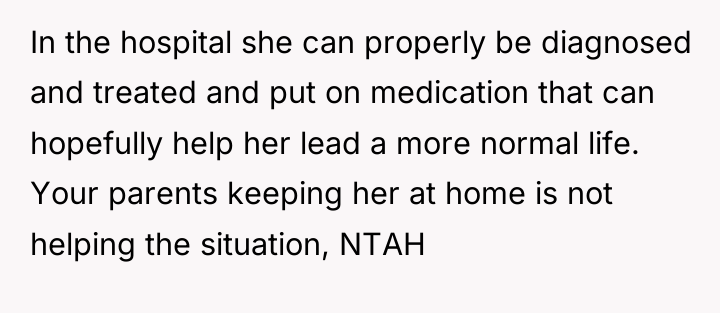 In the hospital she can properly be diagnosed and treated...