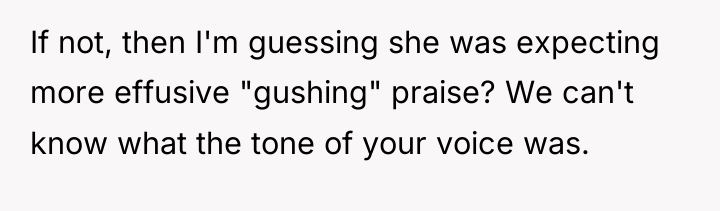 If not, then I'm guessing she was expecting more effusive...