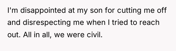 I'm disappointed at my son for cutting me off and...