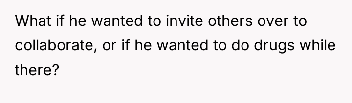 What if he wanted to invite others over to collaborate,...