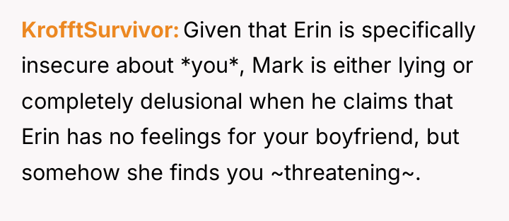 KrofftSurvivor Given that Erin is specifically insecure about *you*, Mark...