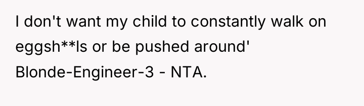 I don't want my child to constantly walk on eggsh**ls...