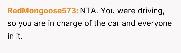 RedMongoose573 NTA. You were driving, so you are in charge...