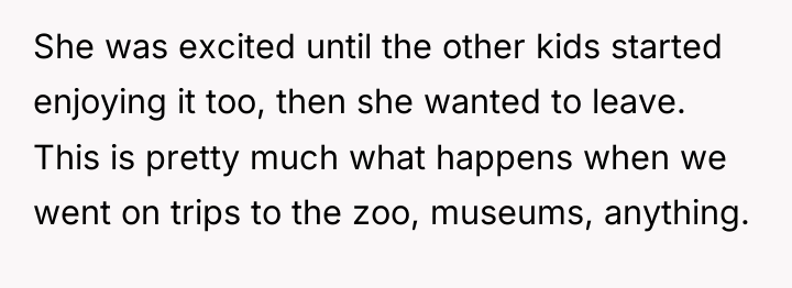 She was excited until the other kids started enjoying it...
