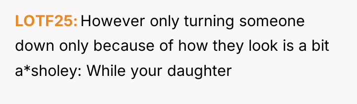 LOTF25 However only turning someone down only because of how...