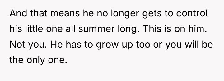 And that means he no longer gets to control his...
