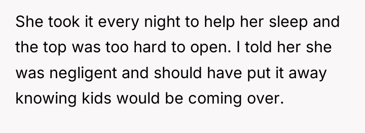She took it every night to help her sleep and...