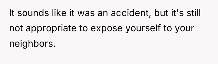 It sounds like it was an accident, but it's still...