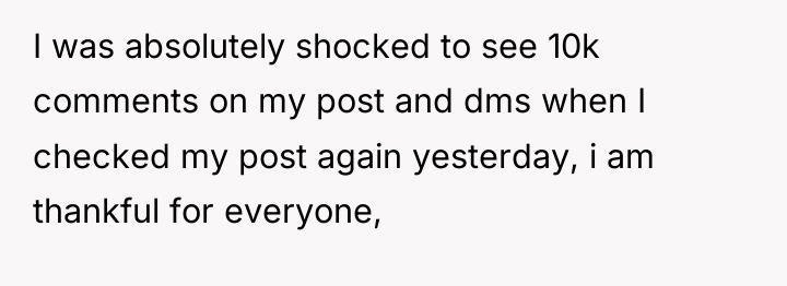 I was absolutely shocked to see 10k comments on my...