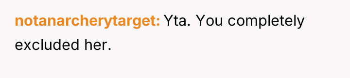 notanarcherytarget Yta. You completely excluded her.