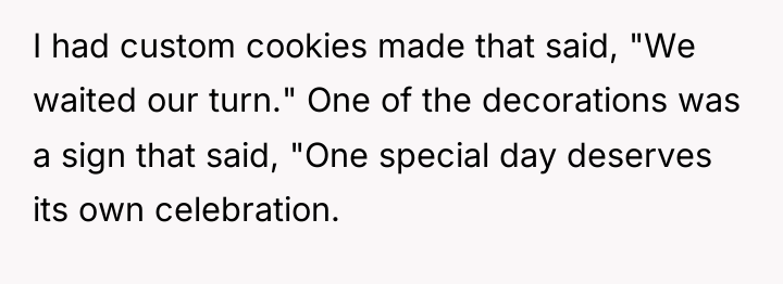 I had custom cookies made that said, "We waited our...