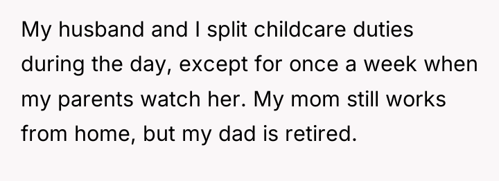 My husband and I split childcare duties during the day,...