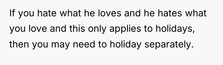 If you hate what he loves and he hates what...