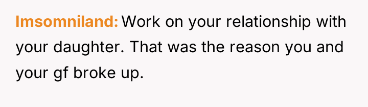 Imsomniland Work on your relationship with your daughter. That was...
