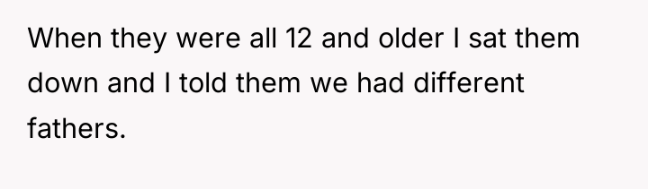 When they were all 12 and older I sat them...