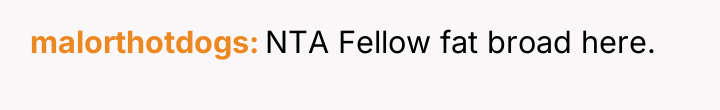 malorthotdogs NTA Fellow fat broad here.