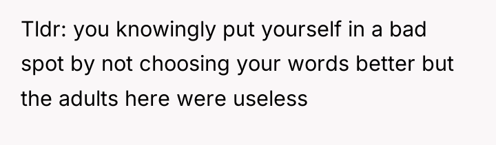 Tldr: you knowingly put yourself in a bad spot by...