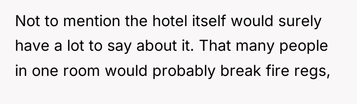 Not to mention the hotel itself would surely have a...