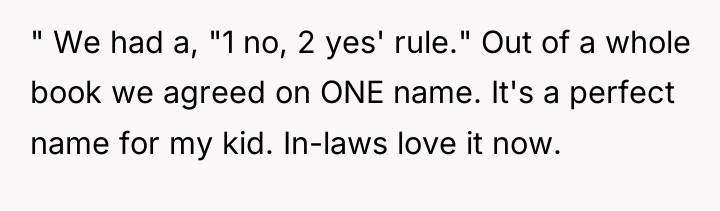 " We had a, "1 no, 2 yes' rule." Out...