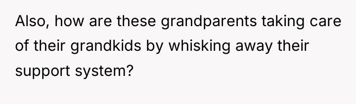 Also, how are these grandparents taking care of their grandkids...
