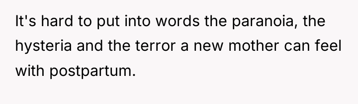 It's hard to put into words the paranoia, the hysteria...