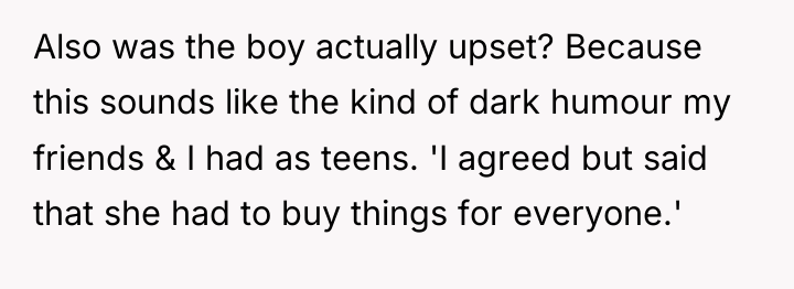 Also was the boy actually upset? Because this sounds like...
