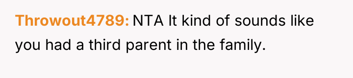 Throwout4789 NTA It kind of sounds like you had a...