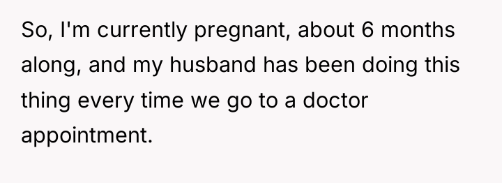 So, I'm currently pregnant, about 6 months along, and my...