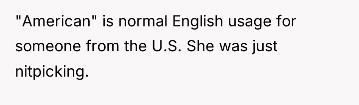 "American" is normal English usage for someone from the U.S....