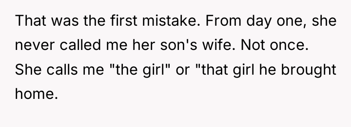 That was the first mistake. From day one, she never...