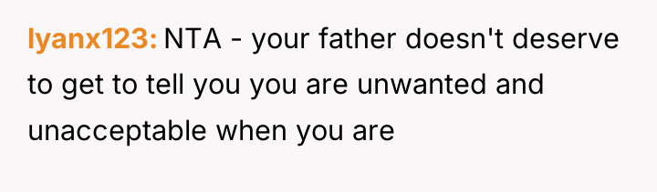 lyanx123 NTA - your father doesn't deserve to get to...