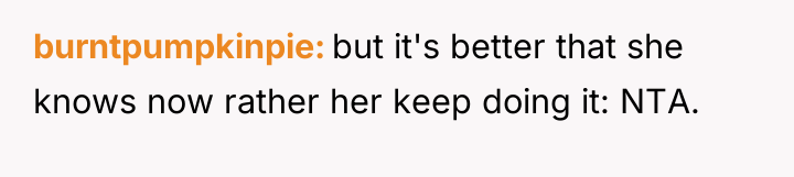 burntpumpkinpie but it's better that she knows now rather her...